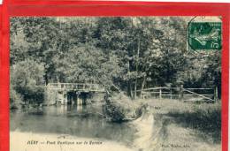 HERY 1908 PONT RUSTIQUE SUR LE SEREIN CARTE EN BON ETAT - Hery