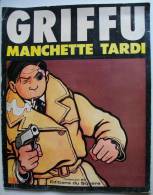 TARDI Et MANCHETTE " GRIFFU " EO 1978 - Tardi