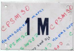 Plaque Emaillée " 1 M "  Voir SNCF Ou Eaux Et Gaz De France - Altri & Non Classificati