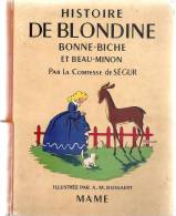 Histoire De Blondine Bonne-Miche Et Beau-Minon De La Comtesse De Ségur Illustré Par A.M. Bossaert De 1946 Edition MAME - Cuentos