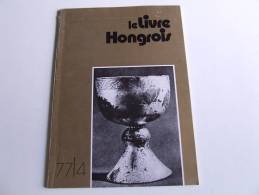 Lib098 Le Livre Hongrois, 1977, N.4, Archeologia, Architettura, Storia, Cultura, Versione Francese, Budapest - Arte, Antigüedades