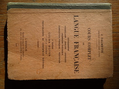 Cours Complet De Langue Française Par J. Calmette, Cours Moyen 1 Et 2, Préparation Du Certificat D'Etudes, 1929 - 6-12 Jahre