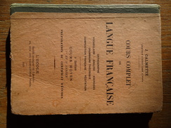 Cours Complet De Langue Française Par J. Calmette, Cours Moyen 1 Et 2, Préparation Du Certificat D'Etudes, 1929 - 6-12 Ans