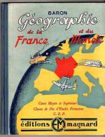 LIVRE SCOLAIRE Année 1947 : "Géographie De La France Et Du Monde" - Editions Magnard - 6-12 Years Old