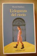 PBI/15 Muriel Barbery L´ELEGANZA DEL RICCIO Edizioni E/o 2008 - Novelle, Racconti