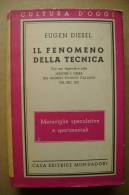 PBI/19 Eugen Diesel IL FENOMENO DELLA TECNICA Mondadori 1944 - Maatschappij, Politiek, Economie