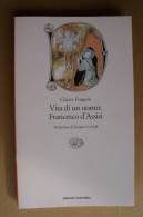 PBI/24 C.Frugoni VITA DI UN UOMO: FRANCESCO D´ASSISI Einaudi Tascabili 2001 - Religión