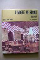 PBI/45 Gonzales-Palacios IL MOBILE NEI SECOLI - 1 Fabbri 1969 - Arts, Architecture