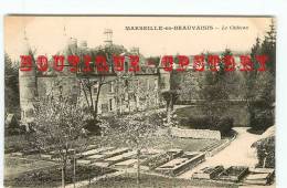 60 - MARSEILLE En BEAUVAISIS - Le Chateau Avec Le Jardin < Chassis Serre - Dos Scané - Marseille-en-Beauvaisis