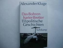 Alexander Kluge, "Das Bohren Harter Bretter", 133 Politische Geschichten, Suhrkamp Verlag - Política Contemporánea