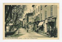 LE LUC EN PROVENCE - Rue De La République ( CHAPELLERIE ) - Le Luc