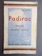 LOT - E.-A.Martel  - PADIRAC  Historique Et Description Sommaire  -1951- - Midi-Pyrénées