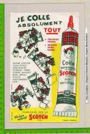 BUVARD :Je Colle Absolument Tout  SCOTCH - Papierwaren