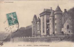 Cp , 15 , MURAT , Château D'Anterroche - Murat