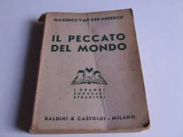 P299 Il Peccato Del Mondo, Maxence Van Der Meersch, Grandi Successi Stranieri, Baldini E Castoldi, La Péché Du Monde - Famous Authors