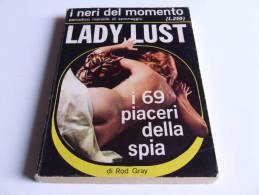 P092 Collana "I Neri Del Momento" Lady Lust, I 69 Piaceri Della Spia, Erotismo, Noir, Sexy, Spionaggio - Policíacos Y Suspenso