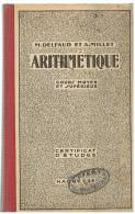 LIVRE SCOLAIRE : M. DELFAUD ET A. MILLET  : ARITHMETIQUE COURS MOYEN ET SUPERIEUR CERTIFICAT D'ETUDES - 6-12 Anni