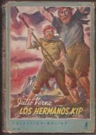 JULIO VERNE - LOS HERMANOS KIP - 1946 COLECCION MOLINO - 1era. EDICION - 112 Páginas - TAPAS DURAS - Boeken Voor Jongeren