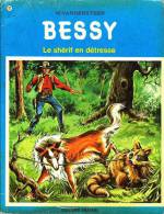 Willy Vandersteen - Wirel - Les Aventures De Bessy - 82 - Le Shérif En Détresse - 1971 - BE - Bessy