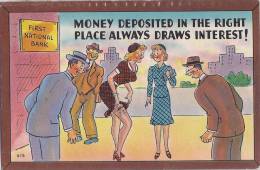 Cpa Usa, Humorous, Humour, Money Deposited In The Right Place Always Draws Interest,first National Bank,women - Andere & Zonder Classificatie