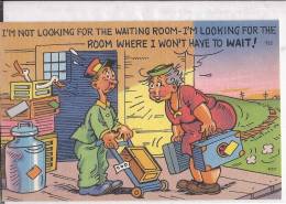 Cpa Usa, Humorous, Humour, I'm Not Looking For The Waiting Room,i'm Looking For The Room Where I Won't Have To Wait ! - Altri & Non Classificati