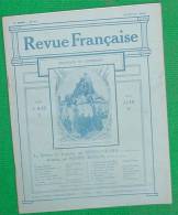 REVUE FRANCAISE N 22 26 02 1911 COCHIN ROUJON REDIER MAGNIEN ROZ DUPONT COURTOIS MARICOURT DORNIER HERVELIN CROS FRANCES - Zeitschriften - Vor 1900