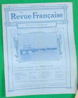 REVUE FRANCAISE N 26 26 03 1911 LOTI REDIER ROZ SEBILLOT MONFORT COURTOIS SEGARD HOPITAL MARGUERITE PONTCRAY MONET - Zeitschriften - Vor 1900