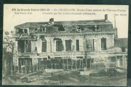 51 VILLE SUR TOURBE Reste D´une Maison Eventrée Par Les Bombardements Allemands  - Ty63 - Ville-sur-Tourbe