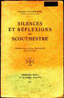 Silences Réflexions Du Scoutmestre Tisserand Magnan Scout De France 1932 - Pfadfinder-Bewegung