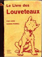 Le Livre Des Louveteaux Par Lord Baden Powel 1931 Scouts De France Scoutisme - Padvinderij