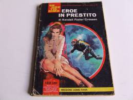 P264 Collana Segretissimo, Mondadori, Spionaggio, Spy Story, N.22, 1963, Eroe In Prestito Missione Uomo Rana - Policíacos Y Suspenso