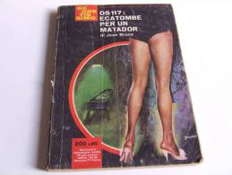 P268 Collana Segretissimo, Mondadori, Spionaggio, Spy Story, N.164, 1967, OS117 Ecatombe Per Un Matador - Krimis