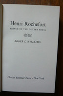 Henri Rochefort Prince Of The Gutter Press - Otros & Sin Clasificación