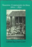 Trading Companies In Asia  1600 - 1830   ( Collectif) - Kultur