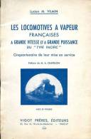 Les Locomotives à Vapeur Françaises à Grande Vitesse Et à Grande Puissance Du Type Pacific, Par Lucien M. VILAIN 1959 - Bahnwesen & Tramways