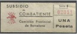 2288- SUBSIDIO AL COMBATIENTE BARCELONA 1 PESETAS COMISION PROVINCIAL FALANGE.GRAN SELLO GUERRA CIVIL.SPAIN CIVIL WAR LO - Emisiones Nacionalistas