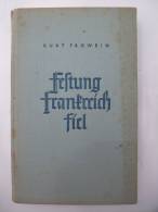 Kurt Frowein "Festung Frankreich Fiel" Von 1940 - Police & Military