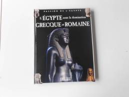 L'EGYPTE SOUS LA DOMINATIONS GRECQUE ET ROMAINE  ATLAS - Enciclopedias