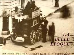 Histoire Des Transports Publics à Bruxelles En 2 Tomes Ed. S.T.I.B., Bruxelles, Belgique - Ferrocarril & Tranvías