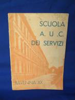 Ravenna XX - Scuola A.U.C. Dei Servizi - 1° Corso A.U.C. Dei Servizi - Album Dei Ricordi -1942 - Otros & Sin Clasificación