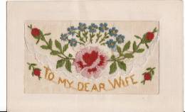 Carte Postale Fantaisie BRODEE " To My Dear Wife" - Bouquet  De Fleurs + Rose - - Bestickt