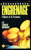 ENGRENAGE N°52 : La Longue Mémoire //Morel Et Pruniaux - Fleuve Noir