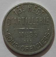 MILITAIRE MILITARIA 13ème Régiment D'artillerie 1 Franc Vincennes - Monetary / Of Necessity