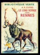 Bibl. VERTE : Le Long Voyage Des Rennes //A.R. Evans - Bibliothèque Verte