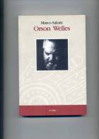 SALOTTI M. " Orson Welles ". 2° Ed. LE MANI 1995 - Film En Muziek