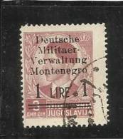 MONTENEGRO 1943 OCCUPAZIONE TEDESCA SOPRASTAMPATO DI JUGOSLAVIA YUGOSLAVIA OVERPRINTED LIRE 1 LIRA SU 3 D USATO USED - Deutsche Bes.: Montenegro