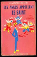 LE SAINT N°32 : Les Anges Appellent Le Saint //Leslie Charteris - Couv. Ill. Bernad - Arthème Fayard - Le Saint