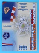 CROATIA V HOLLAND - 2008 Inter. Football Match Programme * Soccer Fussball Programm Calcio Programma Voetbal Netherlands - Livres