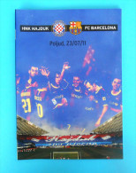 HAJDUK V FC BARCELONA Spain - 2011. Football Match Programme Soccer Programm Calcio Programma Futbol Programa Espana - Match Tickets