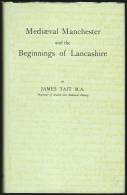 "Mediaeval Manchester And The Beginnings Of Lancashire"  By  James Tait.                                    0.75 Pa - Europa